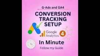 How to do setup Google Analytics 4 & Google Ads Conversion Tracking!