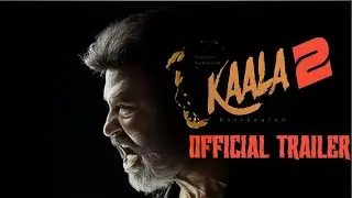 Kaala 2 Trailer (Hindi) Rajinikanth | Nana Patekar | Huma Qureshi | Pa Ranjith | Lyca Production