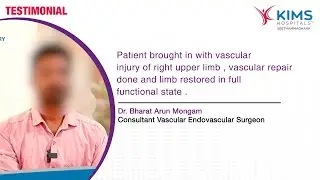 Complex Vascular Repair of the Right Upper Limb | Dr. Bharat Arun Monga | KIMS Hospital Vizag