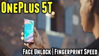 OnePlus 5T 🤑 Face Unlock Speed and Fingerprint Scanner Speed