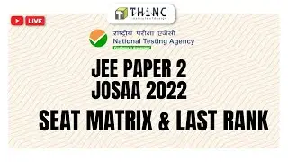 JoSAA 2022 SEAT MATRIX | LAST RANK DETAILS | ARCHITECTURE 2022 | B.ARCH 2022 UPDATES