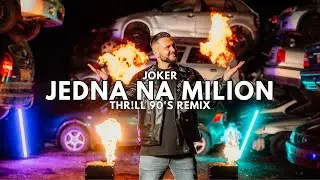 Joker - Jedna na Milion (THR!LL 90's REMIX) 2025