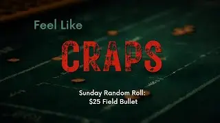 Sunday Random Roll - $25 Field Bullet