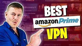 Top VPNs for Amazon Prime Video: Stream Anywhere