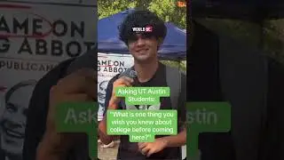 Asking UT Austin Students: What's One Thing You Wish You Knew Before Coming Here?