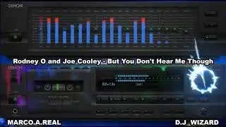 Rodney O and Joe Cooley - But You Don't Hear Me Though