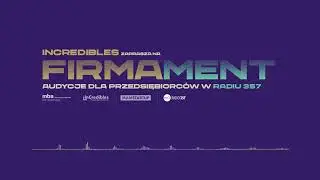 Jak wygląda przyw&oacute;dztwo w erze zdalnej pracy? &ndash; audycja Firmament InCredibles i Radia 357