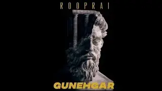 ROOPRAI || GUNEHGAR  || (Official Video) 2022