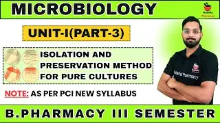 Isolation And Preservation of Pure Culture | UNIT-I (PART-3) | B.Pharma III Semester #ruhs #aktu