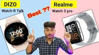 Dizo Watch R Talk Vs Realme Watch 3 Pro Which is Best Smartwatch ?? 🔥🔥