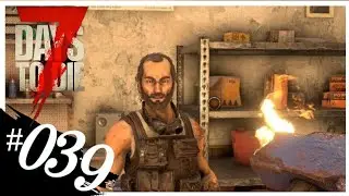 Bob mit seiner geheimen Basis - 7 Days to die V2.0 Gameplay #039