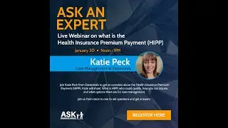 ASK an Expert: What is the Health Insurance Premium Payment (HIPP) with Katie Peck