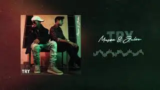 Mason & Julez - TRY (Official Audio)