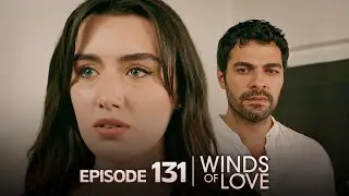 R&uuml;zgarlı Tepe 131. B&ouml;l&uuml;m | Winds of Love Episode 131 | Season 2