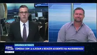 Câmeras com IA ajudam a reduzir acidentes na macrorregião - Jornal da Clube (12/01/2026)