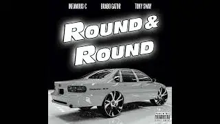 Infamous-C - Round & Round (feat. Brabo Gator & Tony Sway)