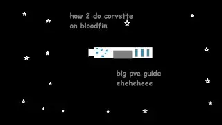 ebers pve guide 1 - corellian corvette (bloodfin swg)