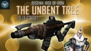 DESTINY:RISE OF IRON - THE UNBENT TREE  (Weapon Review)