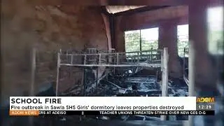 School Fire: Fire outbreak in Sawla SHS Girls dormitory leaves properties destroyed (27-10-22)