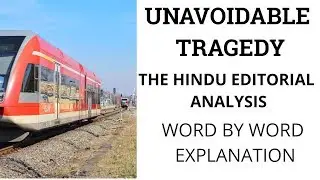 UNAVOIDABLE TRAGEDY- THE HINDU EDITORIAL ANALYSIS