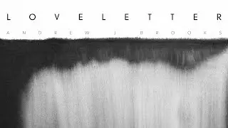 Andrew J Brooks - 'Loveletter' (Official Video)