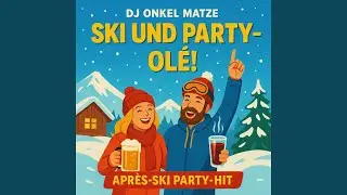 Ski und Party &ndash; Ol&eacute;!
