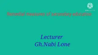 Remedial measures of secondary education #Class:-11th#sub:-Edu