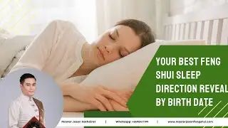 Sleep Your Way to Greater Success: Your Best Feng Shui Sleep Direction Revealed by Birth Date