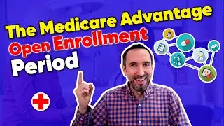 The Medicare Advantage Open Enrollment Period 👇