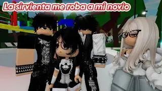 LA SIRVIENTA ME ROBA  A MI NOVIO 😠😳 HISTORIAS ROBLOX BROOKHAVEN