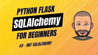 SQLAlchemy + Flask for Beginners with project - #3 Initialize SQLAlchemy