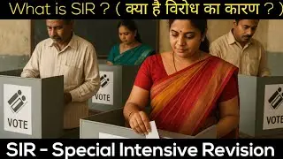 What is SIR (Special Intensive Revision) ? -  [Short and Simple Explanation]