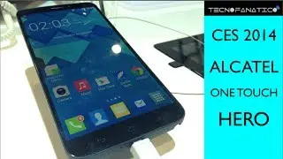 CES 2014 Alcatel One Touch Hero - Primeras impresiones