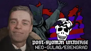 TNO Post-Syomin Universe - NEO-GULAG/EBENGRAD