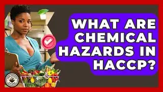 What Are Chemical Hazards In HACCP? - Food Safety Kitchen