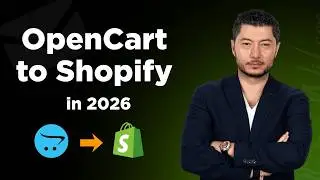 How to Migrate from OpenCart to Shopify (Shopify Plus) in 5 Simple Steps: Updated Guide for 2026