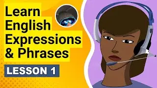 Learning English Expressions, Phrases, Idioms For Conversations - Lesson 1