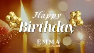 Happy Birthday Emma🎂 | Birthday Wishes With Names | Song 2