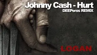Johnny Cash - Hurt (DEEPeres Remix) Logan Soundtrack Film [ Deep House ]