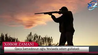Sabiq icra başçısı Qoca Səmədovun oğlu Yevlaxda adam güllelədi -Səbəb