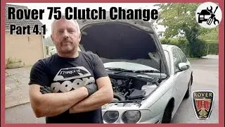 Rover 75 Clutch fitting and MOT prep part 4 (1 of 2)