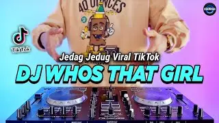 DJ WHOS THAT GIRL REMIX FULL BASS VIRAL TIKTOK TERBARU 2023