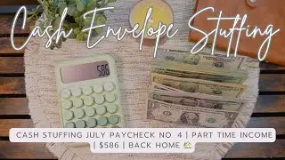 Cash Envelope Stuffing | $586 | Final Paycheck of July | Low Income Week | How To Save Money