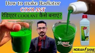 How to Make Radiator Coolant | Coolant Formulation & Manufacturing Process @NORAHSHINE