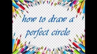 how to make your circle perfect? / make a perfect circle and improve your drawing