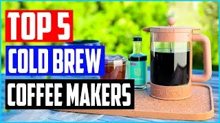Top 5 Best Cold Brew Coffee Makers in 2021 Reviews