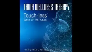 TAMA Wellness Therapy - Touch-less