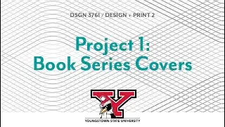 Design + Print 2 Project 1 Intro Video