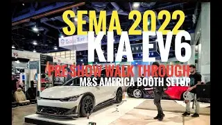SEMA 2022 Pre-show & arrival: cool car highlights, my Kia EV6 unveil, and booth setup with M&S