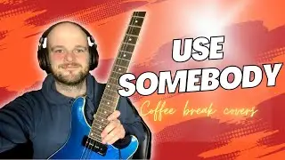 Kings of Leon - Use Somebody - Coffee Break Covers